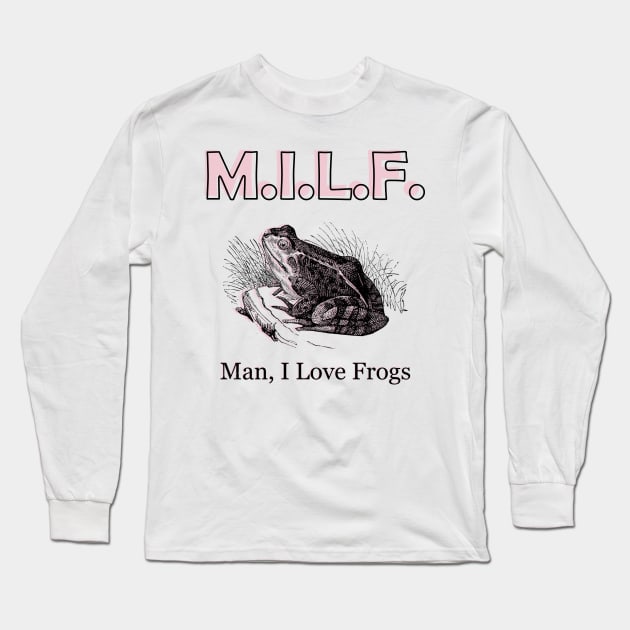 M.I.L.F. Man I Love Frogs Vintage Art Long Sleeve T-Shirt by giovanniiiii